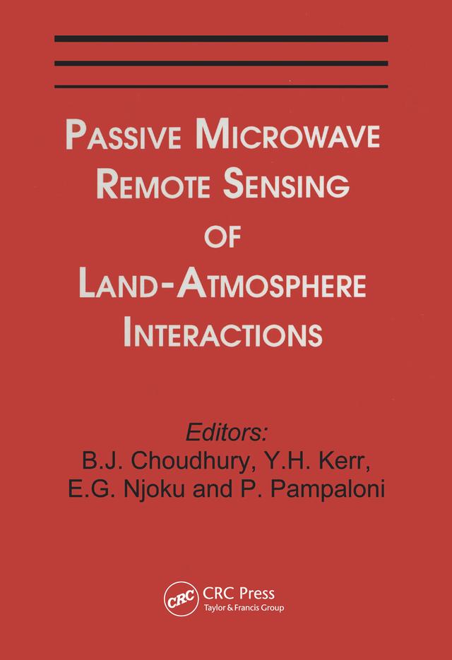 Passive Microwave Remote Sensing of Land--Atmosphere Interactions by Bhaskar J. Choudhury, Eni G. Njoku, Paolo Pampaloni, Yann H. Kerr