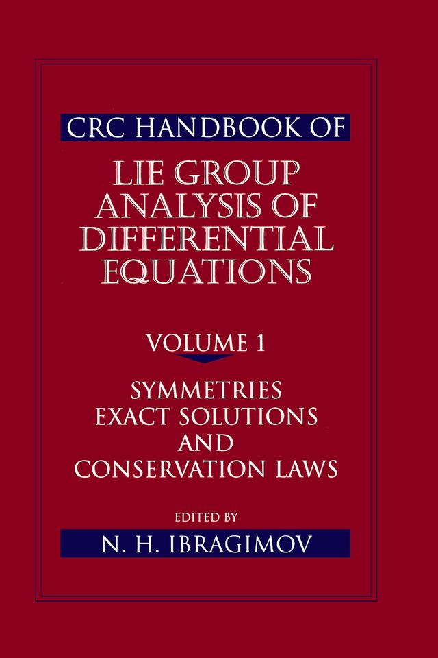 CRC Handbook of Lie Group Analysis of Differential Equations, Volume I by Nail H. Ibragimov
