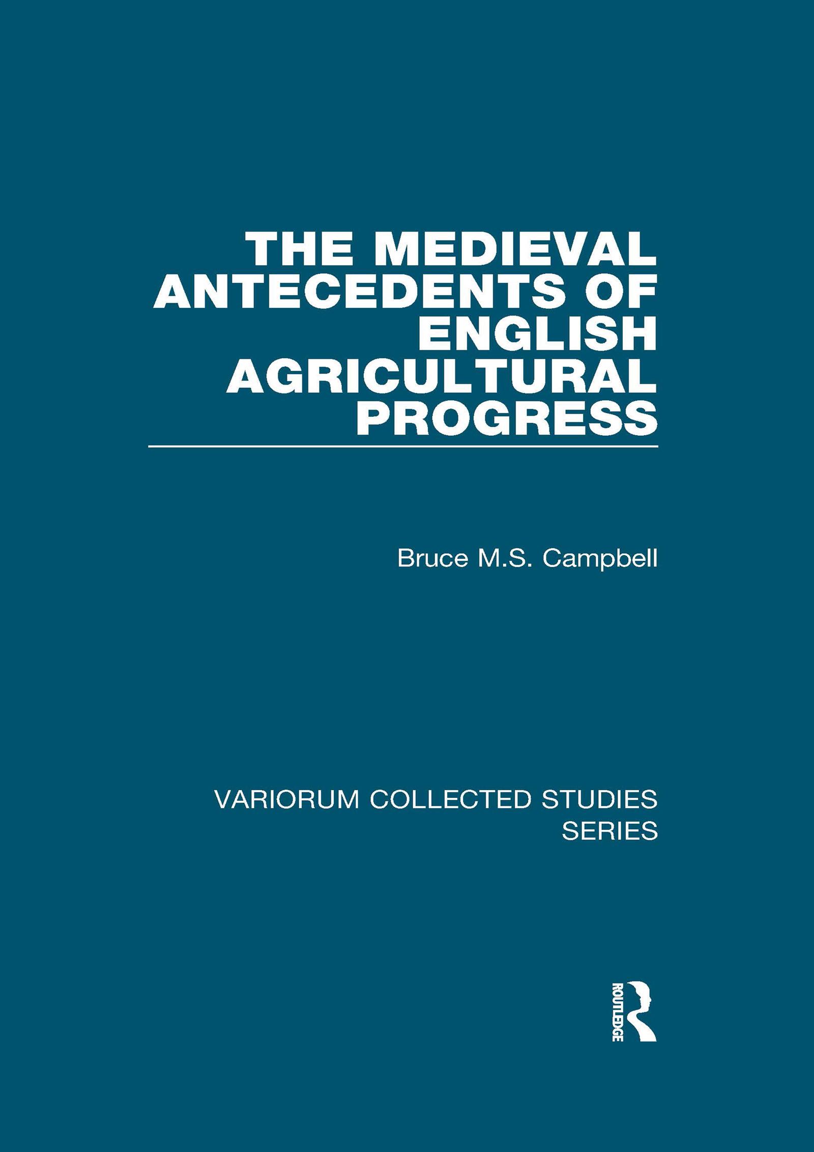 The Medieval Antecedents of English Agricultural Progress