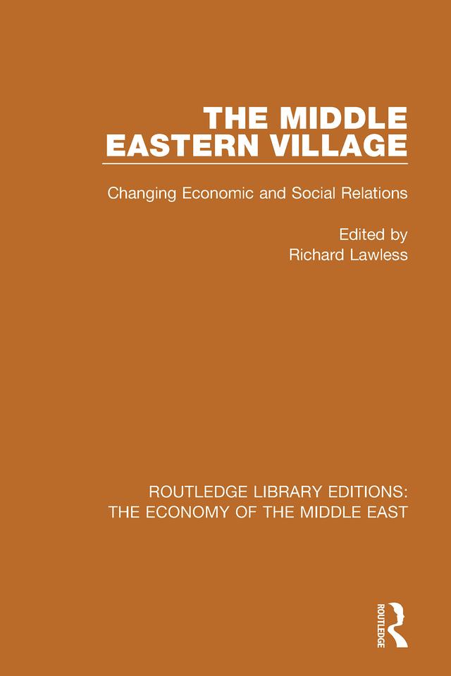 The Middle Eastern Village (RLE Economy of Middle East) by Richard Lawless