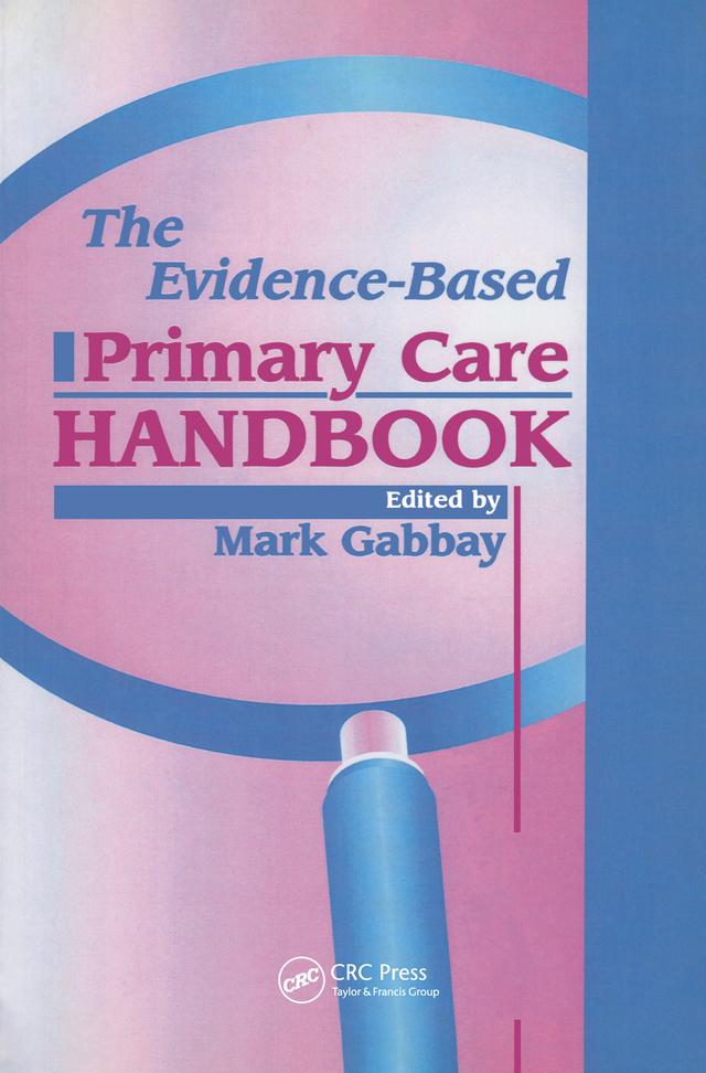 The Evidence-Based Primary Care Handbook by Mark Gabbay