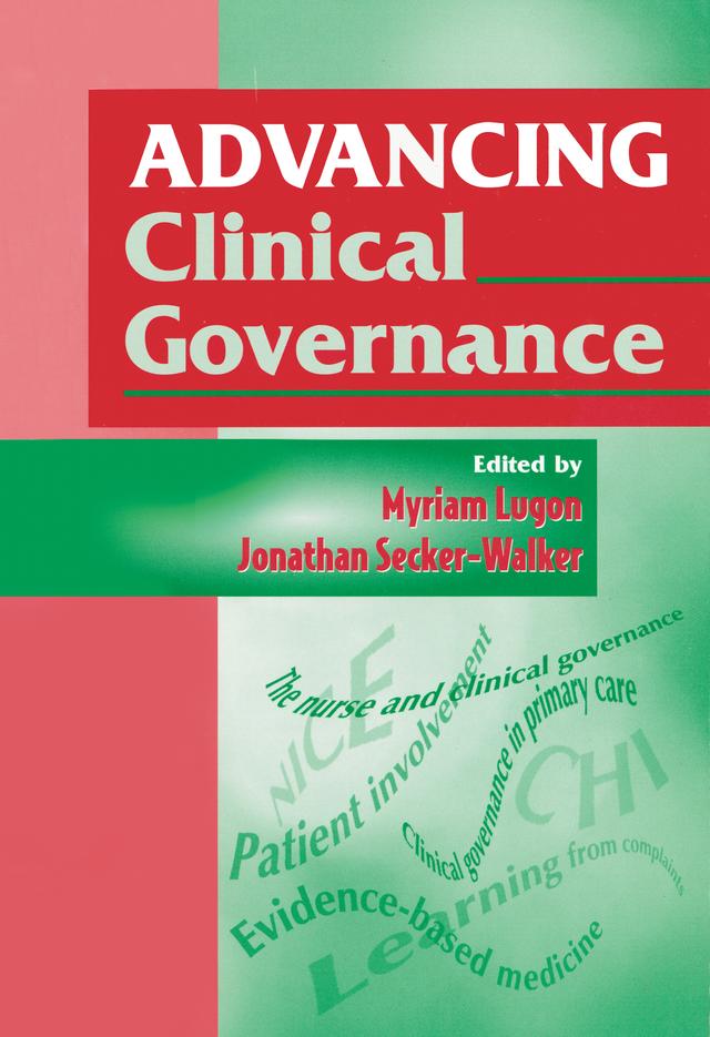 Advancing Clinical Governance by Jonathon Secker-Walker, Myriam Lugon