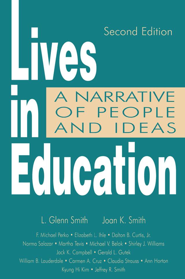 Lives in Education by Joan K. Smith, L. Glenn Smith