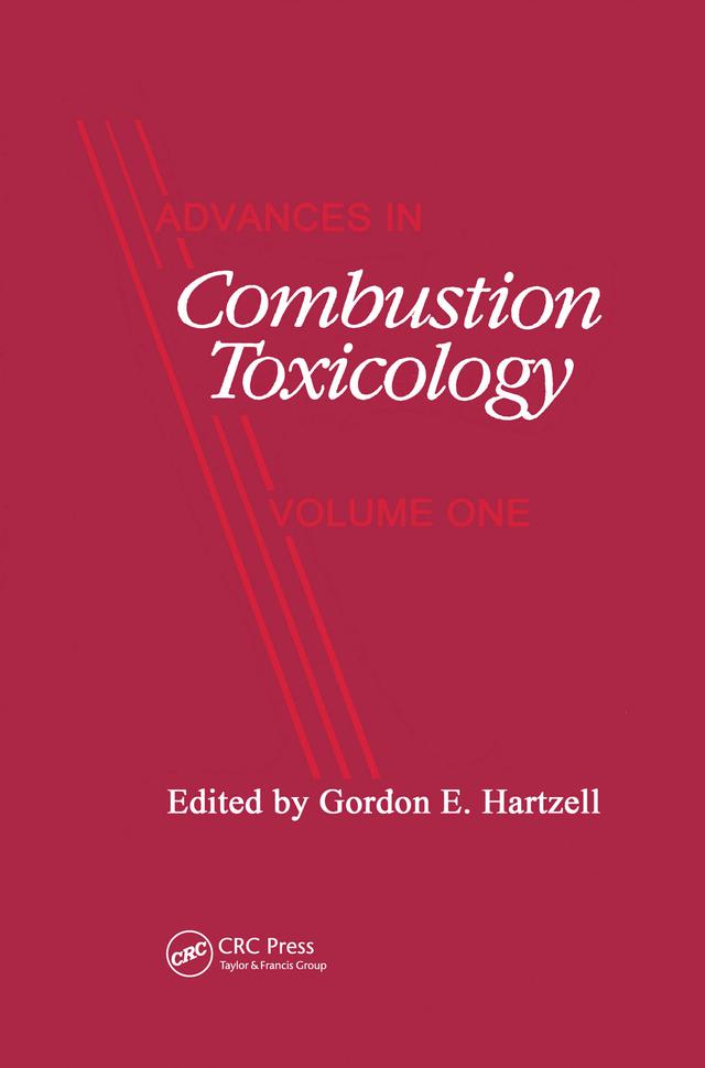 Advances in Combustion Toxicology,Volume I by Gordon E. Hartzell