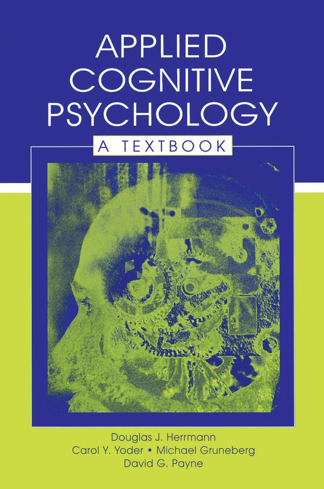 Applied Cognitive Psychology by Carol Y. Yoder, David G. Payne, Douglas J. Herrmann, Michael Gruneberg