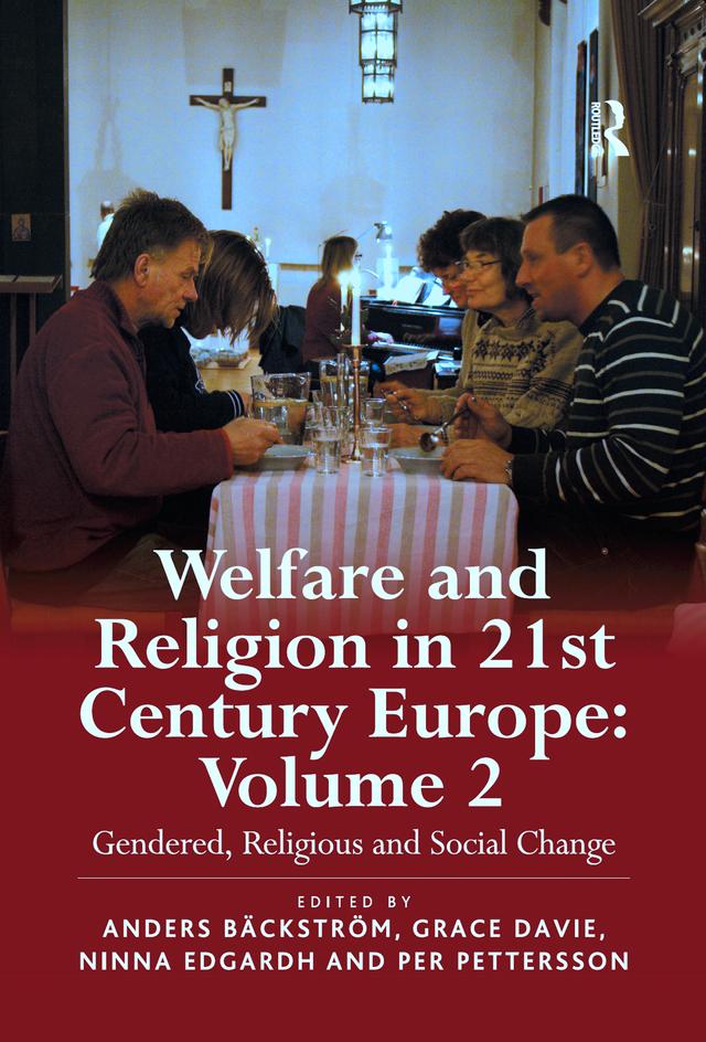 Welfare and Religion in 21st Century Europe by Anders Bäckström, Grace Davie, Ninna Edgardh, Per Pettersson