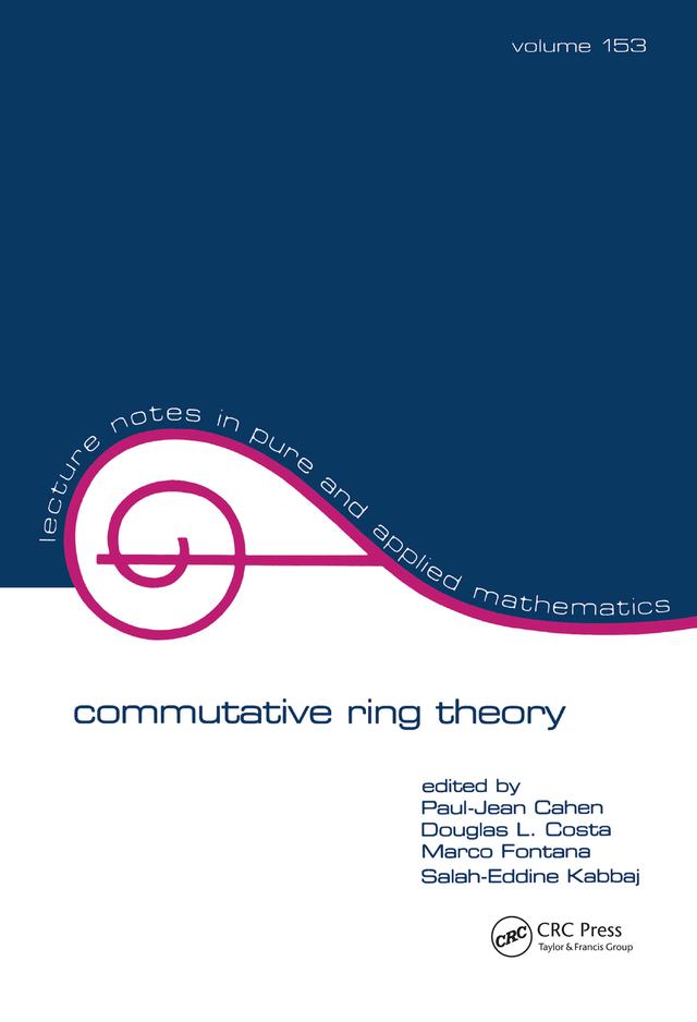 Commutative Ring Theory by Douglas L. Costa, Marco Fontana, Paul-Jean Cahen, Sarah-Eddine Kabbaj