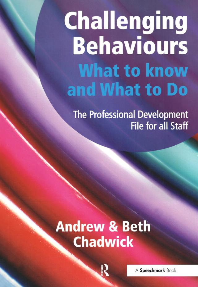 Challenging Behaviours - What to Know and What to Do by Andrew Chadwick