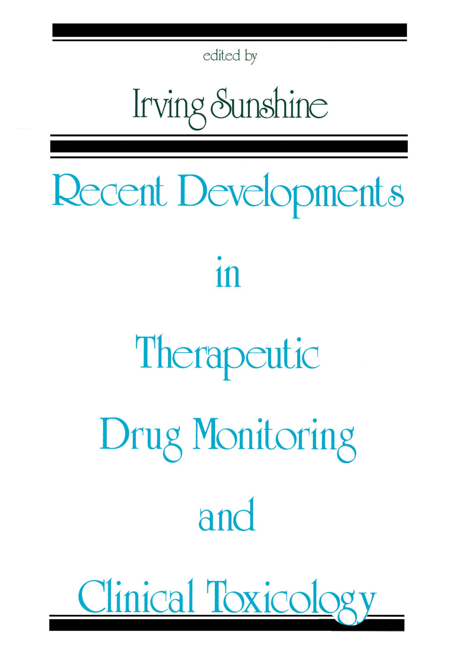 Recent Developments in Therapeutic Drug Monitoring and Clinical Toxicology