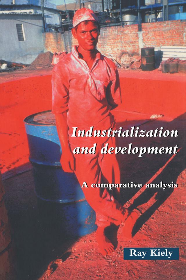 Industrialization and Development by Ray Kiely
