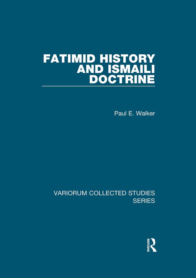 Fatimid History and Ismaili Doctrine by Paul E. Walker