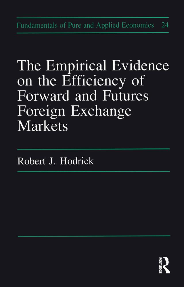 Empirical Evidence on the Efficiency of Forward and Futures Foreign Exchange Markets by Robert J. Hodrick