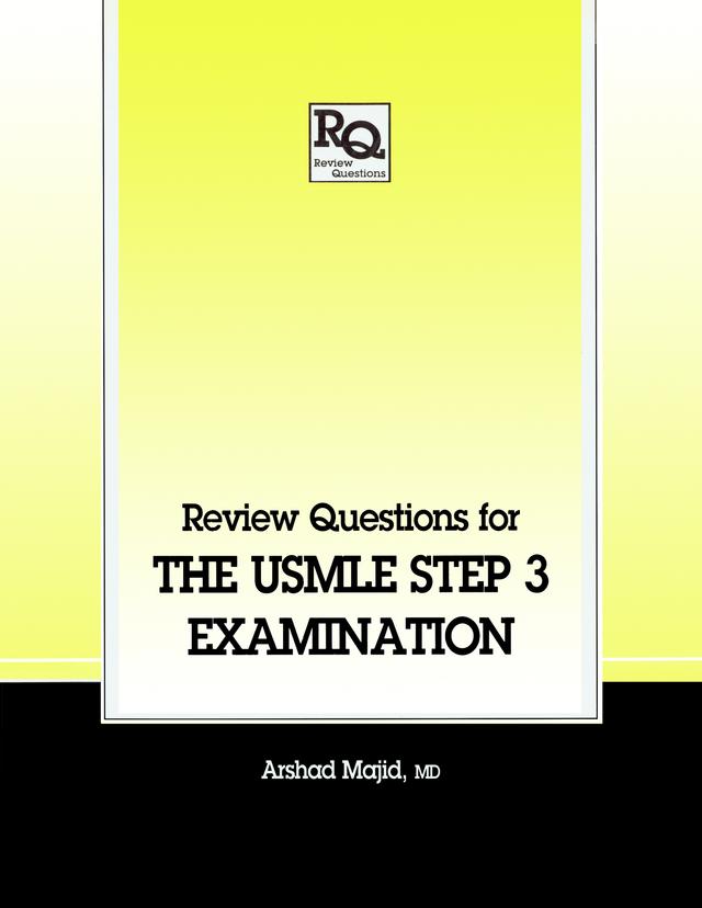 Review Questions for the USMLE, Step 3 Examination by Arshad Majid