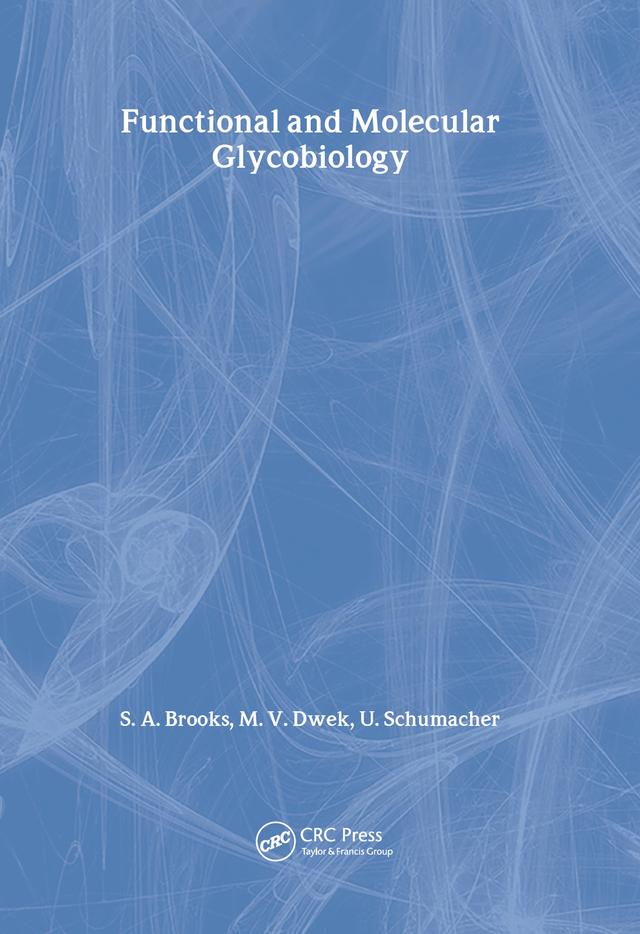 Functional and Molecular Glycobiology by Dr M Dwek, Dr Susan Brooks, Udo Schumacher