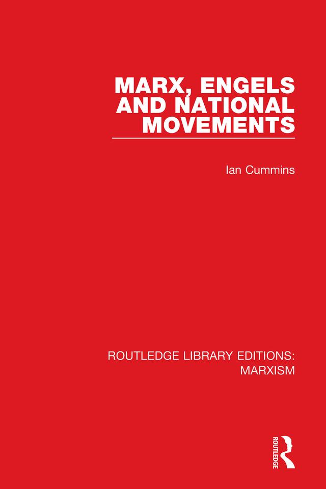 Marx, Engels and National Movements by Ian Cummins