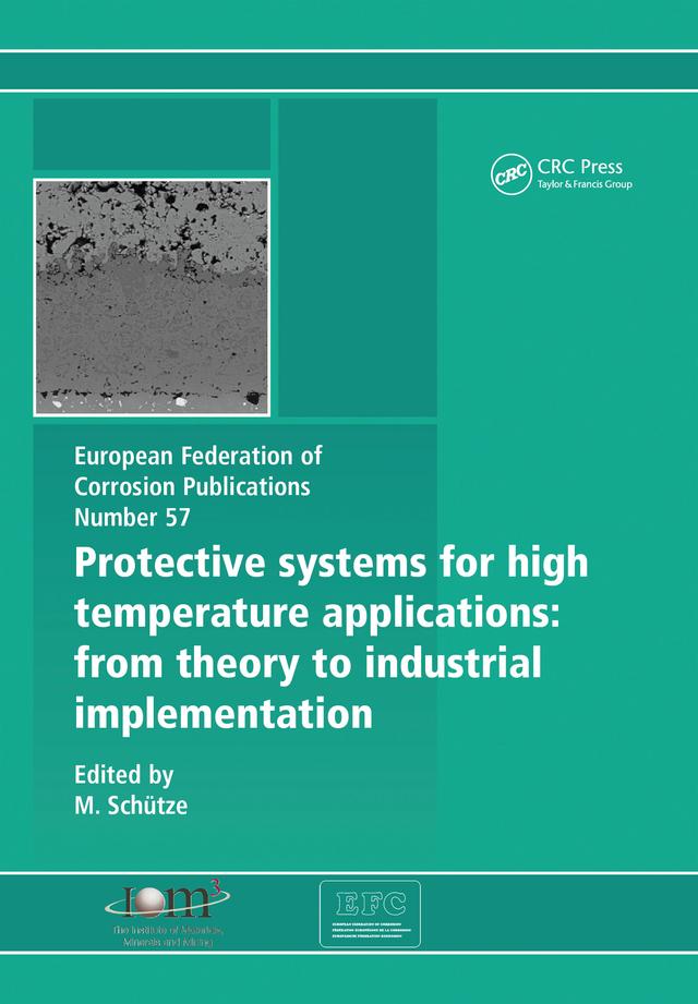 Protective Systems for High Temperature Applications EFC 57 by M. Schutze