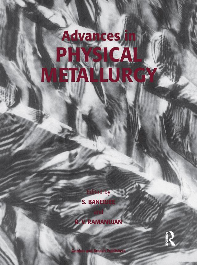 Advances in Physical Metallurgy by Anirban Banerjee