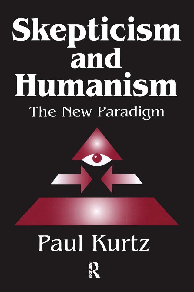 Skepticism and Humanism by Paul Kurtz