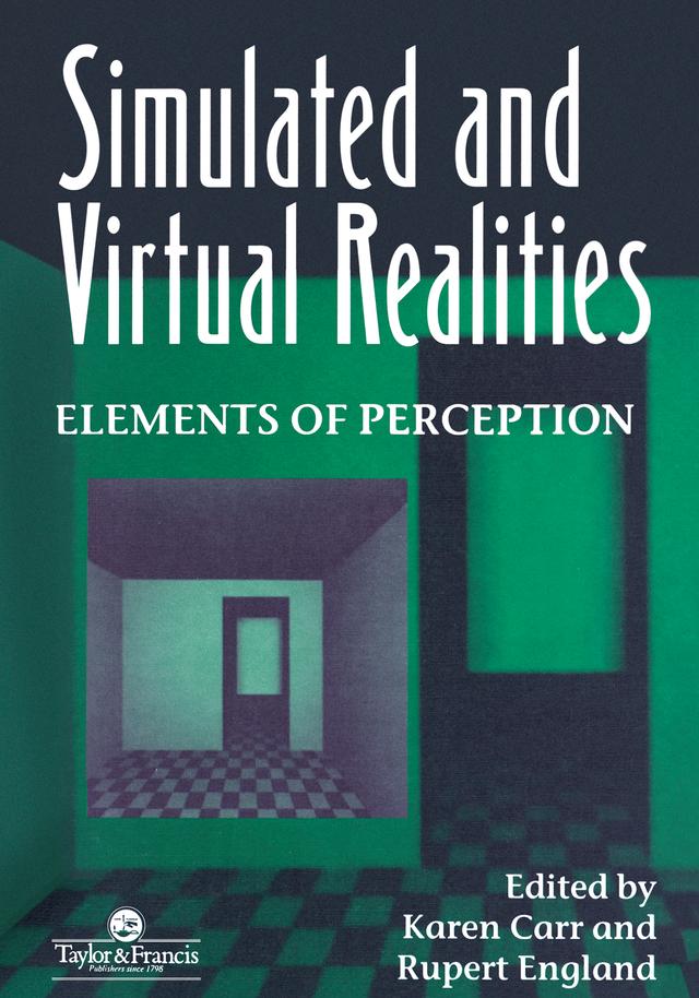 Simulated And Virtual Realities by K. Carr, R. England