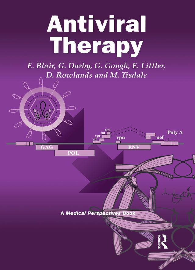 Antiviral Therapy by Dr Eddie Blair, Dr Eddie Littler, Dr Gerlad Gough, Dr Graham Darby, Dr Margaret Tisdale, Prof D J Rowlands