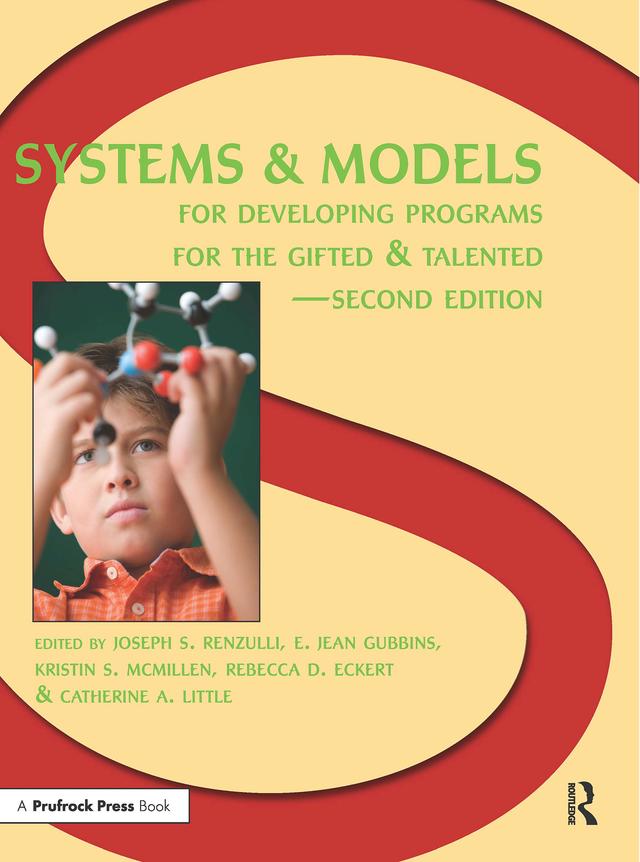 Systems and Models for Developing Programs for the Gifted and Talented by Catherine A. Little, E. Jean Gubbins, Joseph S. Renzulli, Kristin S. McMillen, Rebecca D. Eckert