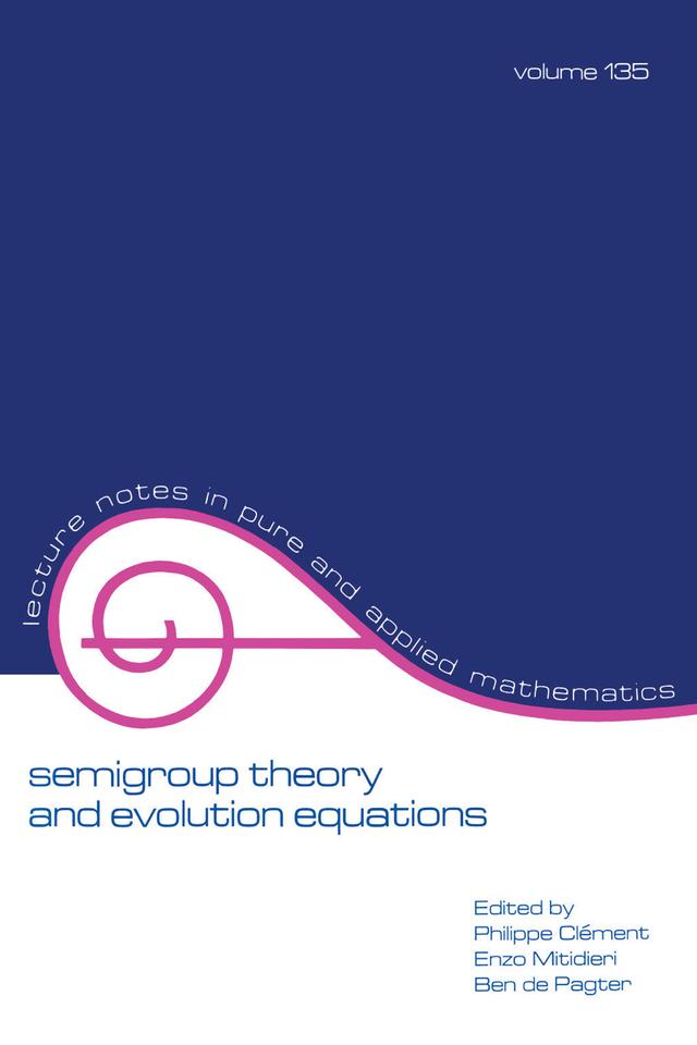 Semigroup Theory and Evolution Equations by Philippe Clement