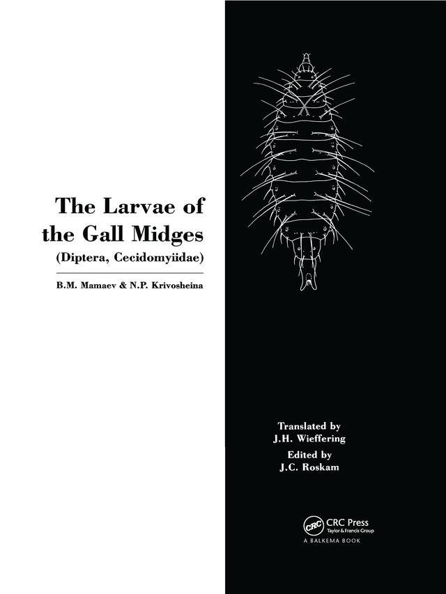The Larvae of the Gall Miges by B.M. Mamaev, N.P. Krivosheina