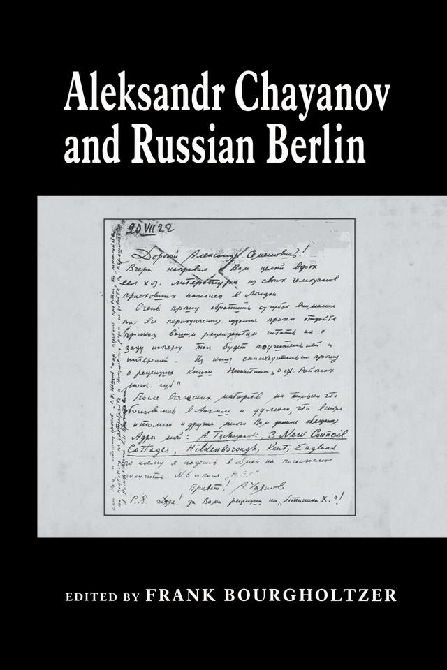Aleksandr Chayanov and Russian Berlin by Frank Bourgholtzer, Terence J. Byres