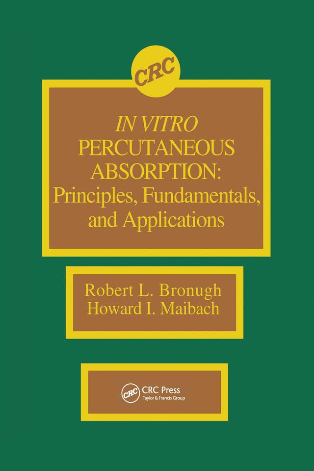 In Vitro Percutaneous Absorption by Howard I. Maibach, Robert L. Bronaugh