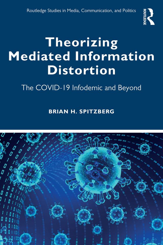 Theorizing Mediated Information Distortion by Brian H. Spitzberg