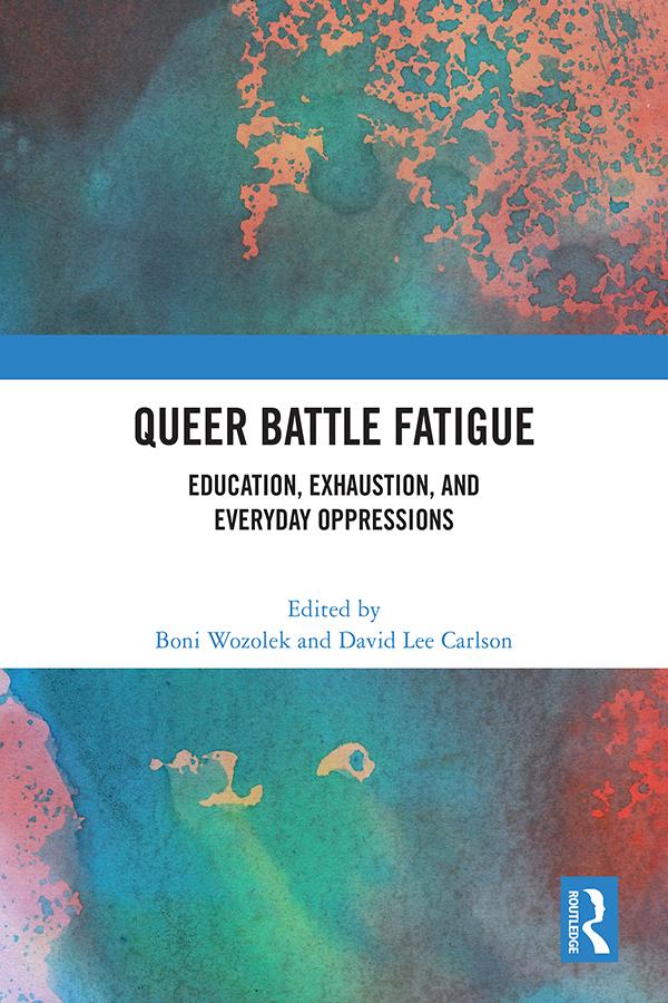 Queer Battle Fatigue by Boni Wozolek, David Lee Carlson