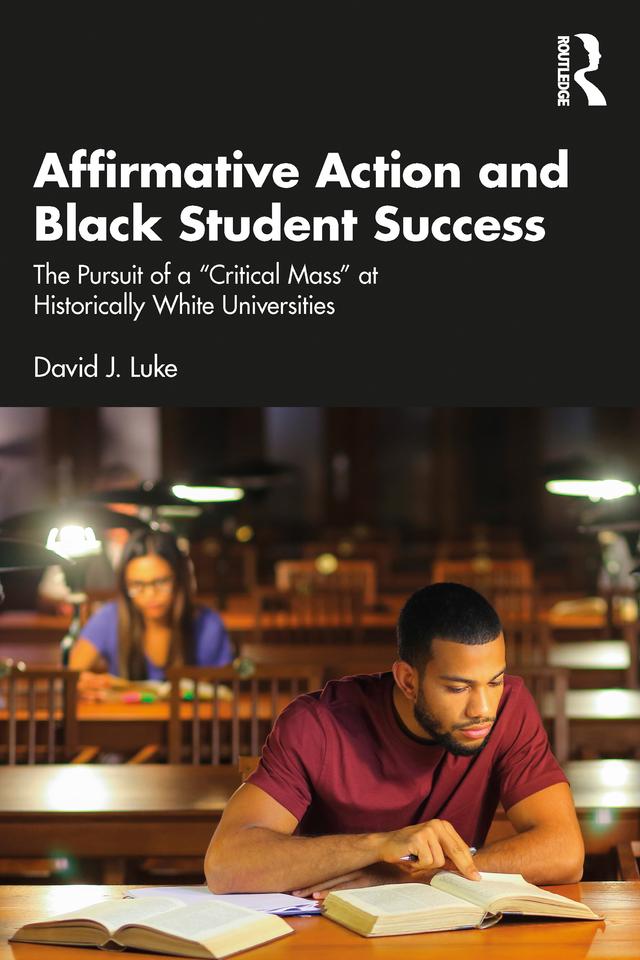 Affirmative Action and Black Student Success by David J. Luke
