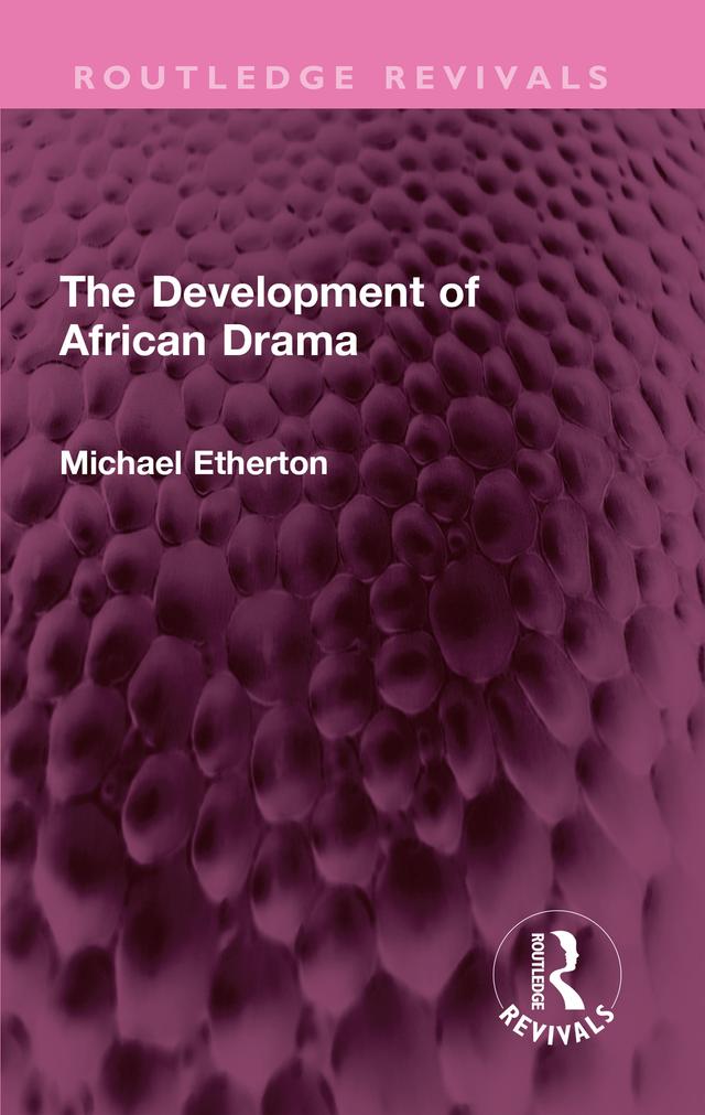 The Development of African Drama by Michael Etherton