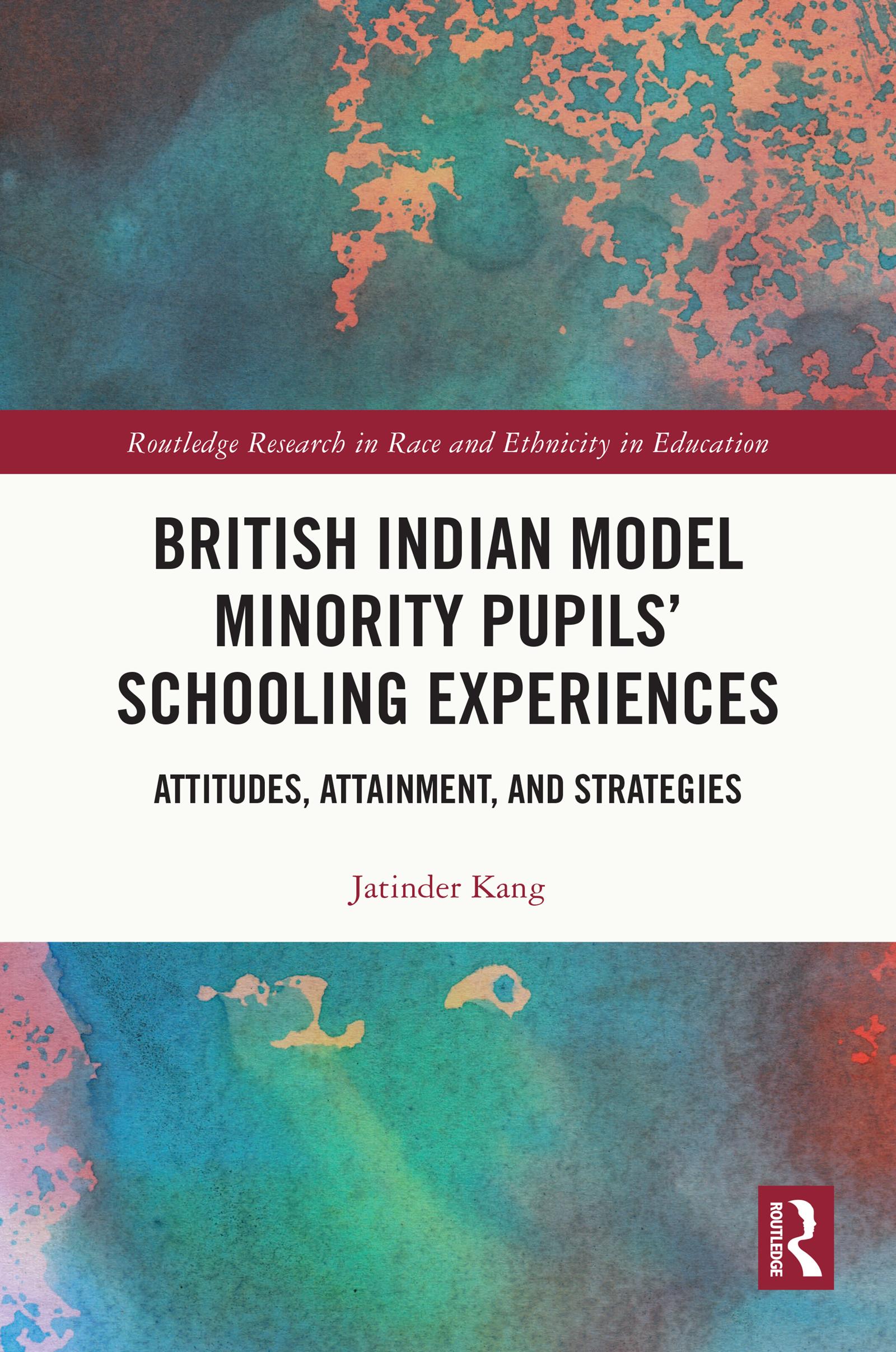 British Indian Model Minority Pupils’ Schooling Experiences