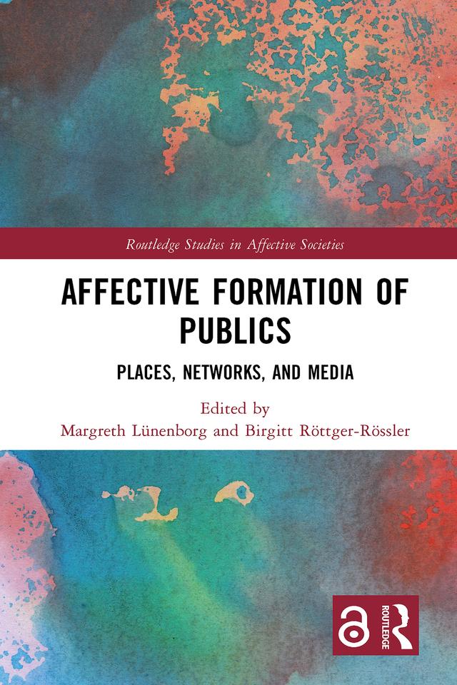 Affective Formation of Publics by Birgitt Röttger-Rössler, Margreth Lünenborg