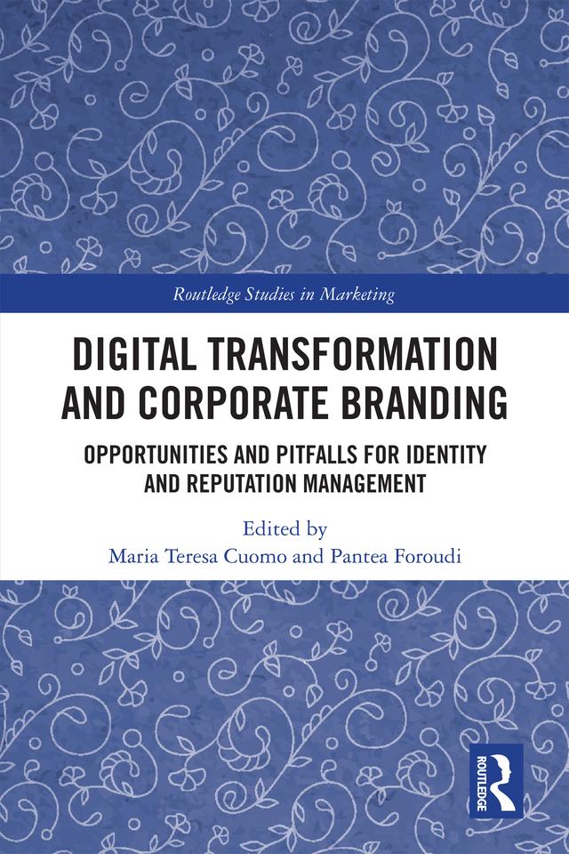 Digital Transformation and Corporate Branding by Maria Teresa Cuomo, Pantea Foroudi