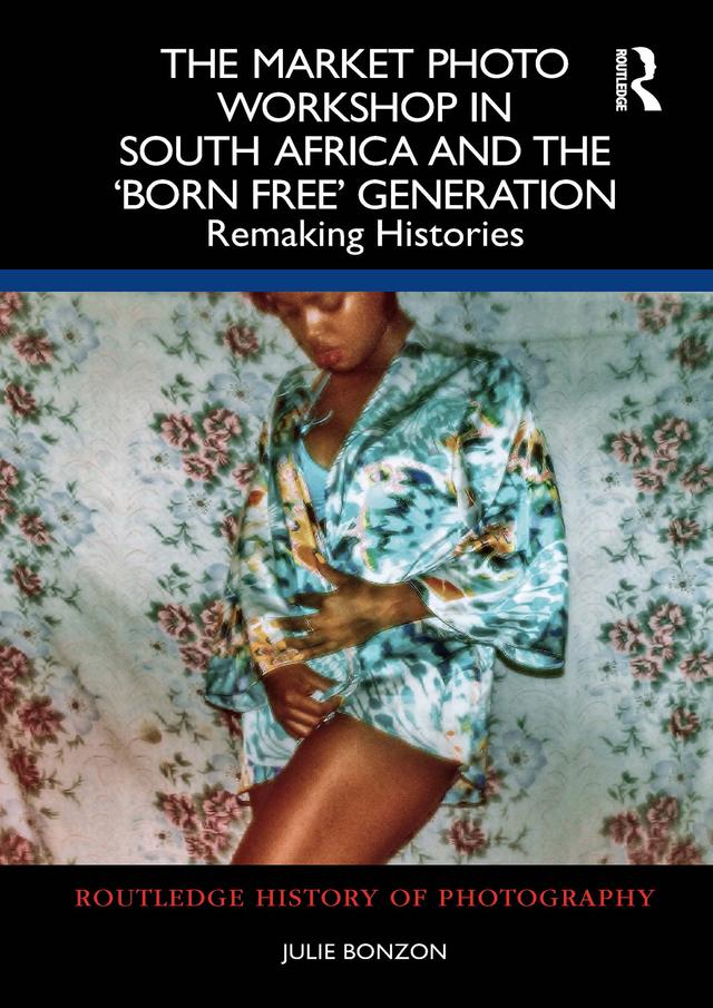 The Market Photo Workshop in South Africa and the 'Born Free' Generation by Julie Bonzon