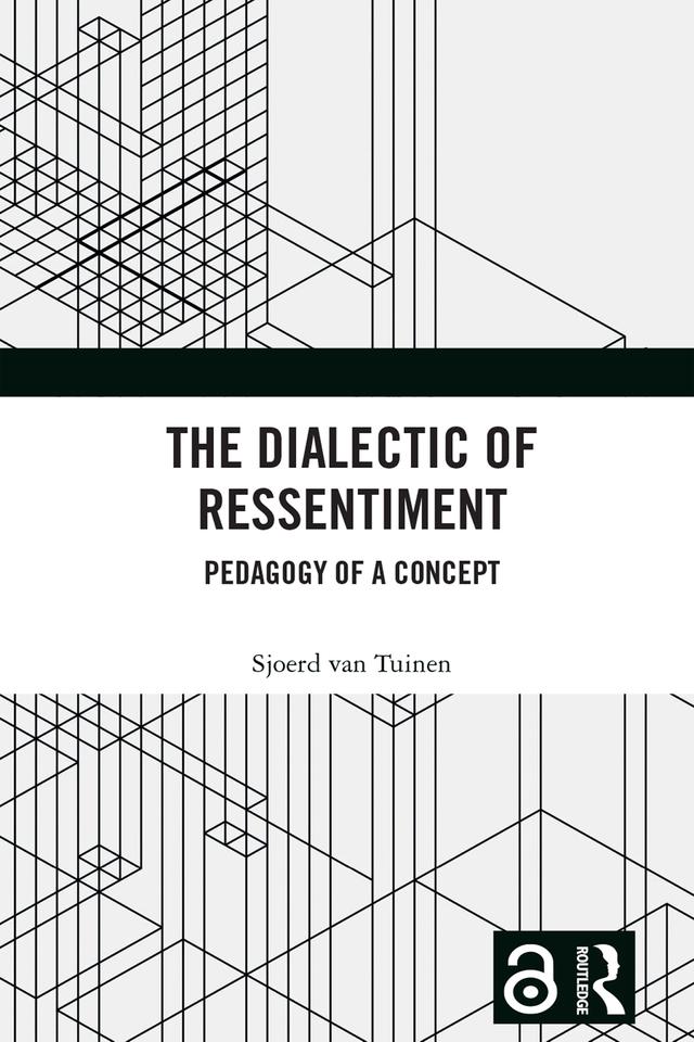 The Dialectic of Ressentiment by Sjoerd van Tuinen