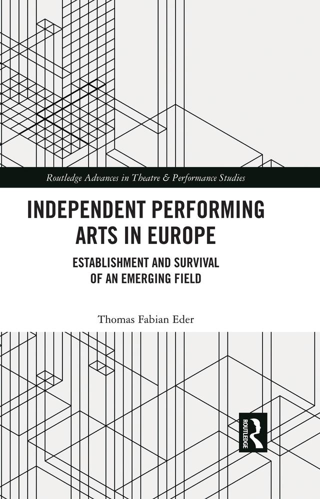 Independent Performing Arts in Europe by Thomas Fabian Eder