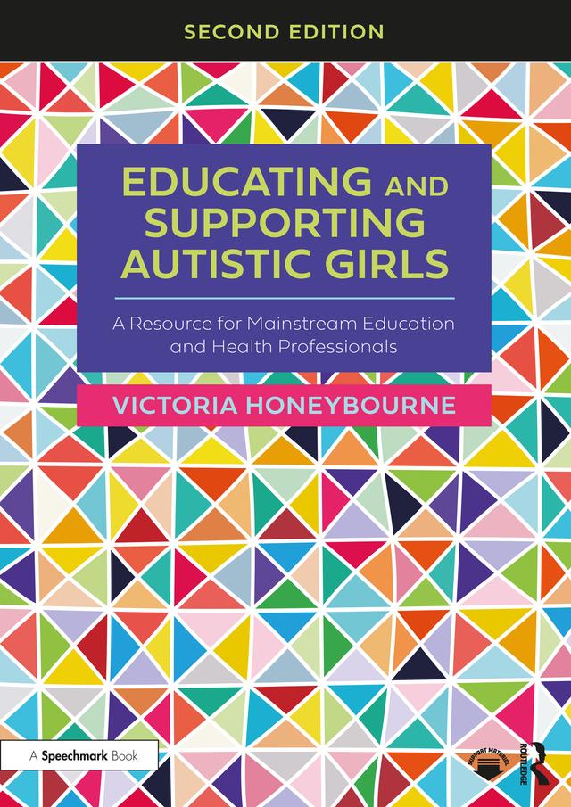 Educating and Supporting Autistic Girls by Victoria Honeybourne