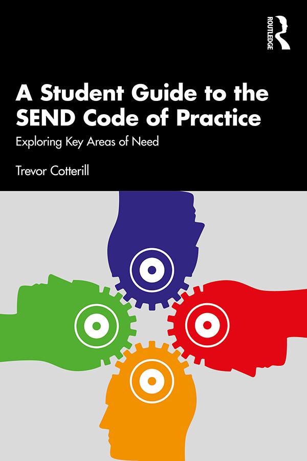 A Student Guide to the SEND Code of Practice by Trevor Cotterill