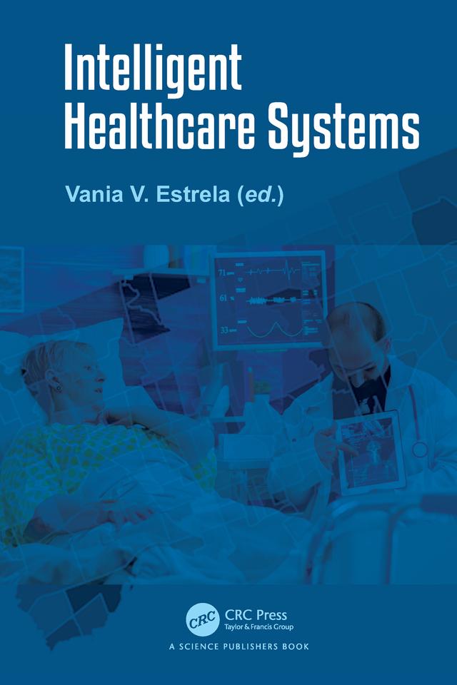 Intelligent Healthcare Systems by Vania V. Estrela