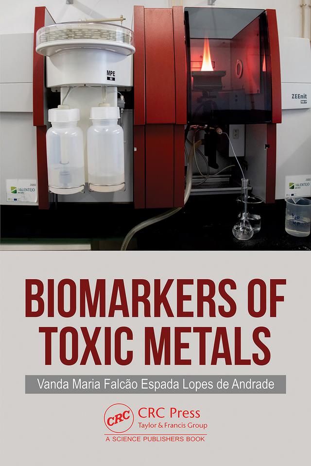 Biomarkers of Toxic Metals by Vanda Maria Falcão Espada Lopes de Andrade