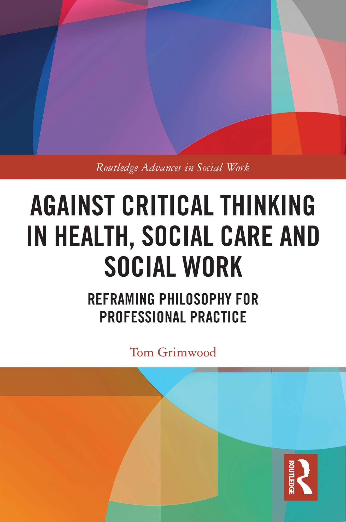 Against Critical Thinking in Health, Social Care and Social Work