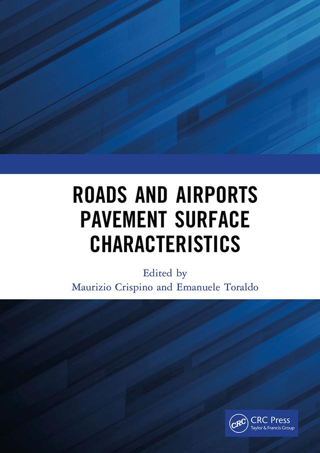 Roads and Airports Pavement Surface Characteristics by Emanuele Toraldo, Maurizio Crispino