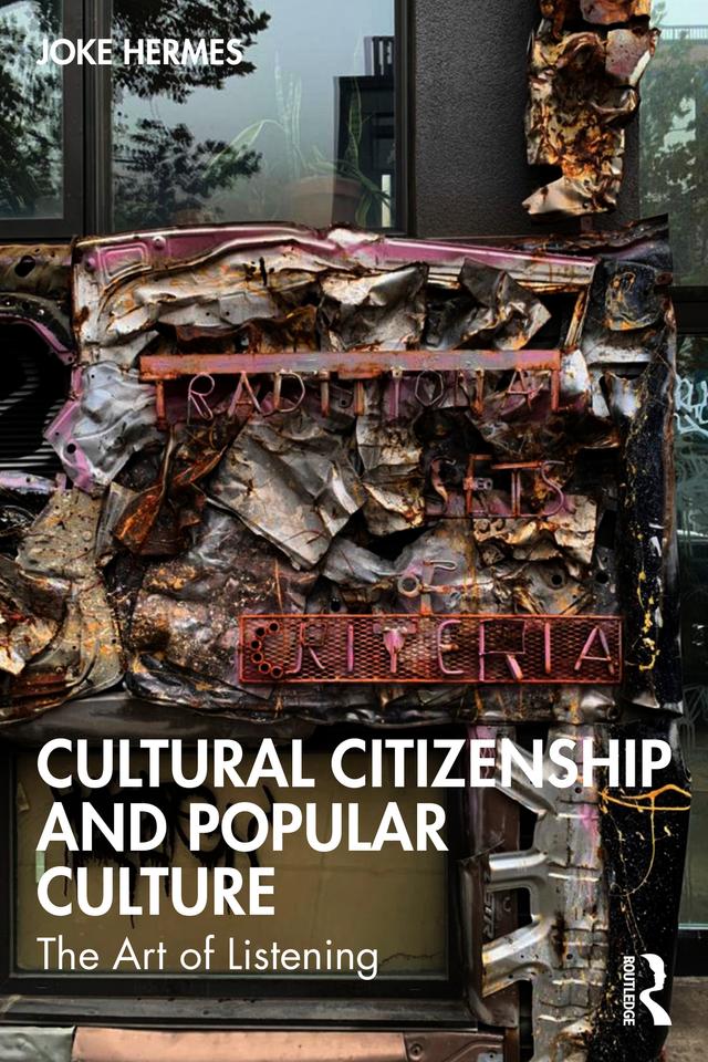 Cultural Citizenship and Popular Culture by Joke Hermes