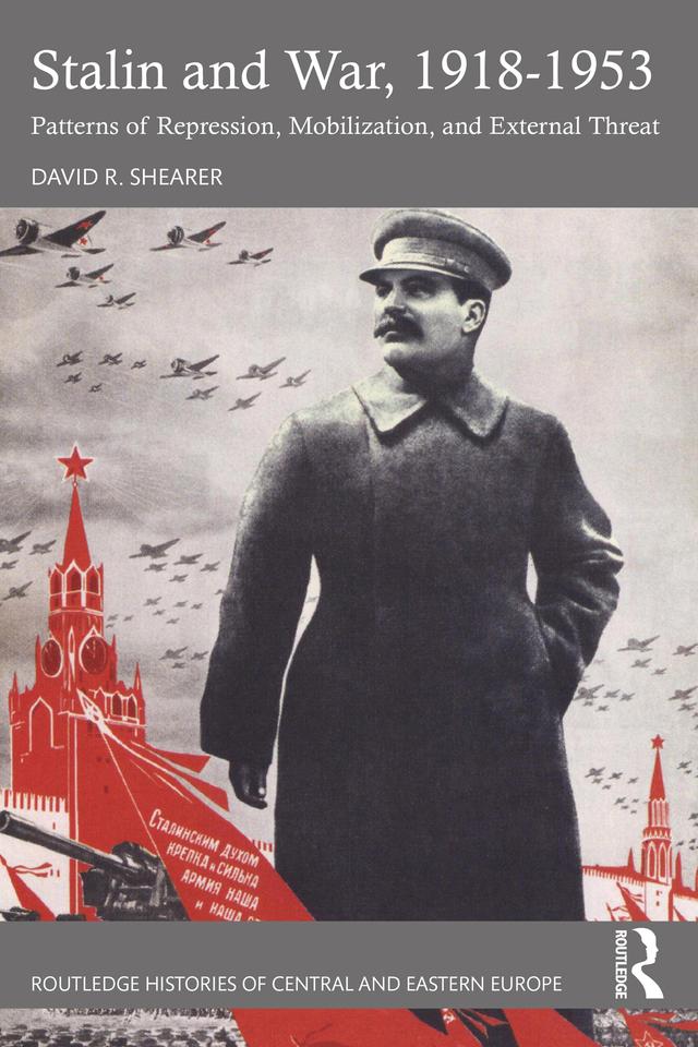 Stalin and War, 1918-1953 by David R. Shearer