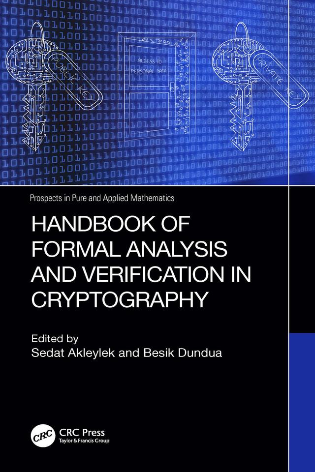 Handbook of Formal Analysis and Verification in Cryptography by Besik Dundua, Sedat Akleylek