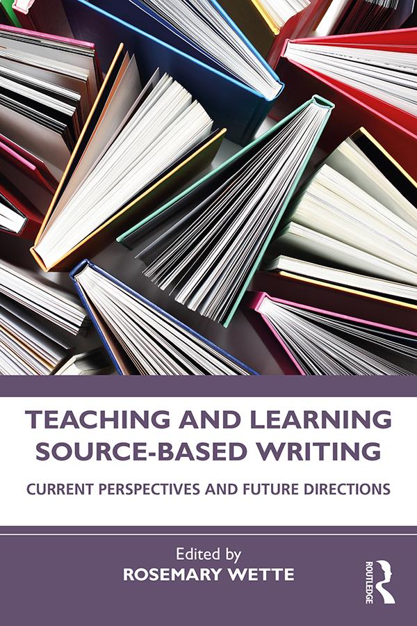 Teaching and Learning Source-Based Writing by Rosemary Wette