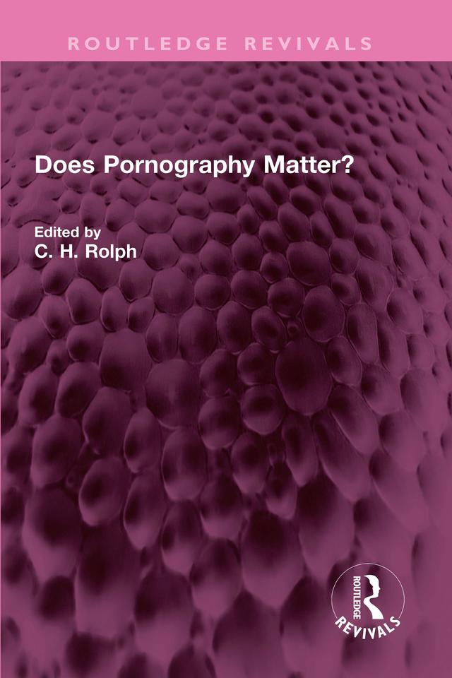 Does Pornography Matter? by C H Rolph